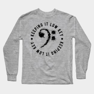 Bass Clef Black - Keeping It Low Key Funny Music Lovers Gift Long Sleeve T-Shirt